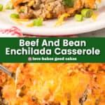 beef and bean enchilada casserole pin collage