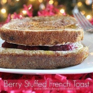 Berry Stuffed French Toast