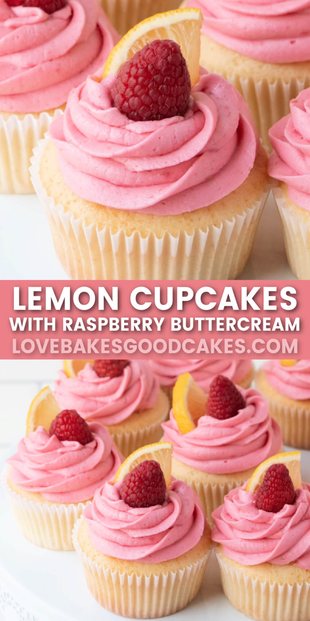 Lemon Cupcakes with Raspberry Buttercream Frosting Love Bakes Good Cakes