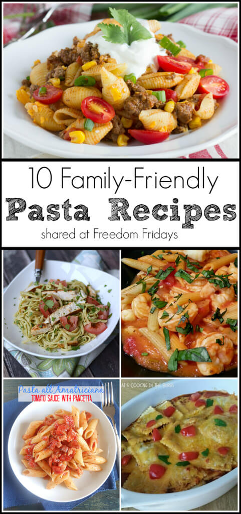 10 Family-Friendly Pasta Recipes shared at Freedom Fridays - Love Bakes