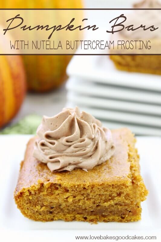 Pumpkin Bars with Nutella Buttercream Frosting Love Bakes Good Cakes