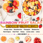 Rainbow Fruit Salad with Honey Citrus Dressing