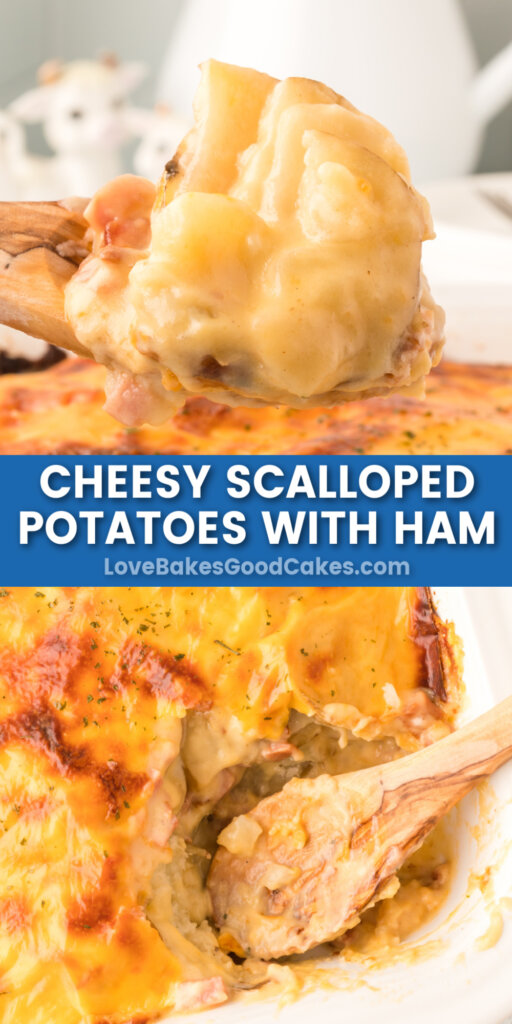 Cheesy Scalloped Potatoes and Ham - Love Bakes Good Cakes