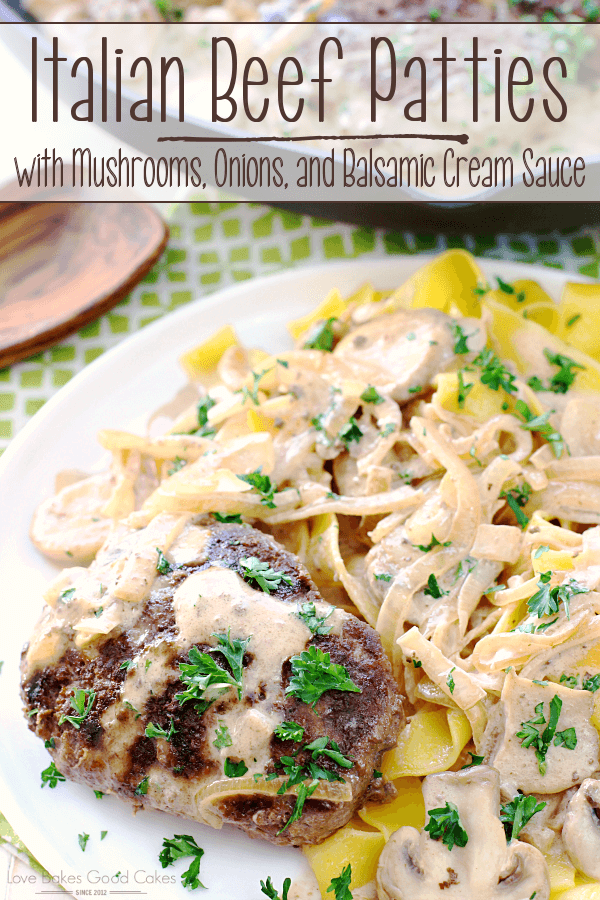 Italian Beef Patties with Mushrooms, Onions, and Balsamic Cream Sauce on a white plate.