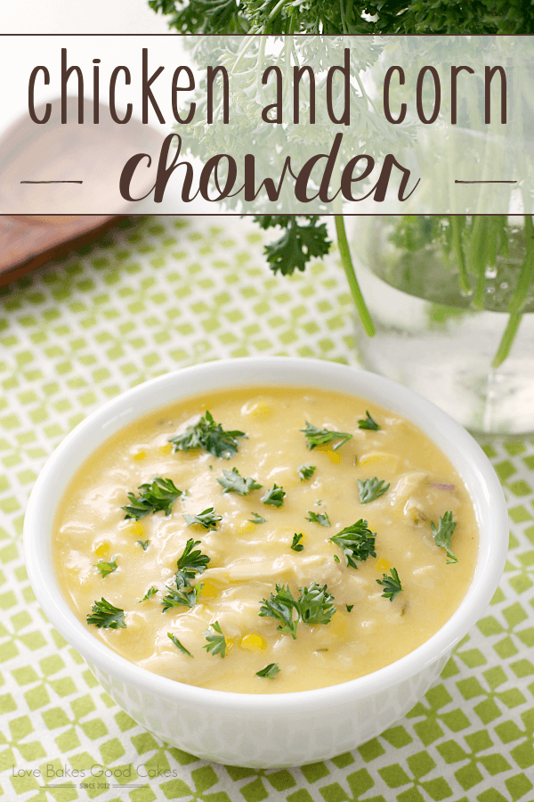 Chicken and Corn Chowder in a white bowl.