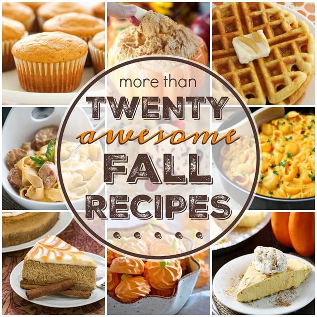 More than 20 AWESOME Fall Recipes collage.
