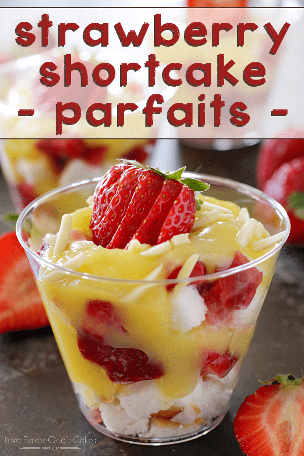 Strawberry Shortcake Parfaits in a glass with fresh fruit.