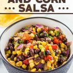 Whether for your summer party or for your next game day tailgate, this Black Bean and Corn Salsa is the perfect appetizer when served with some tortilla chips! Also great served over fish, chicken, pork, and beef as a salsa. 