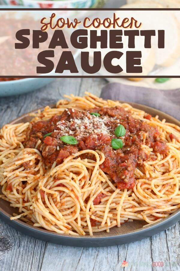 Slow Cooker Spaghetti Sauce Love Bakes Good Cakes