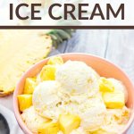 pineapple ice cream in bowl with pineapple in background