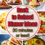 back to school dinner ideas collage