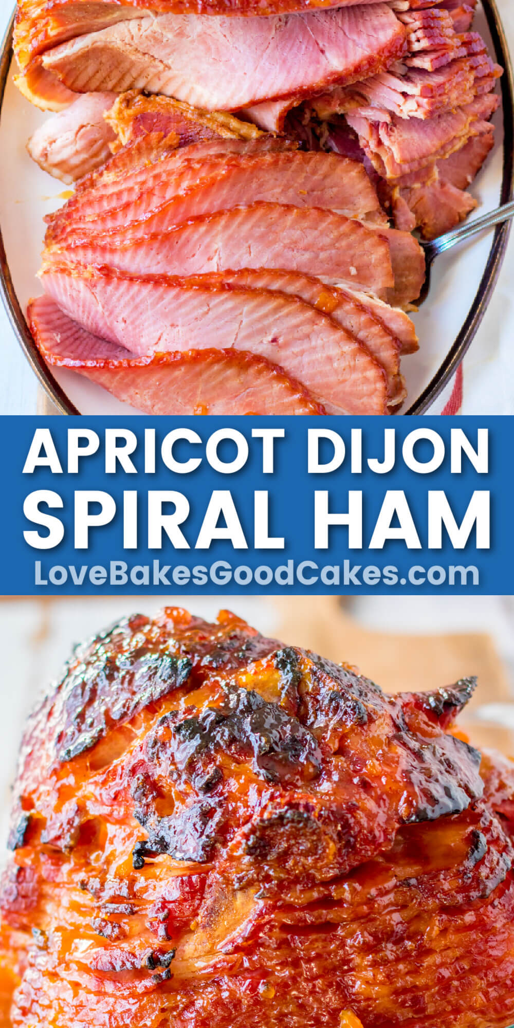 Apricot Dijon Spiral Ham Love Bakes Good Cakes