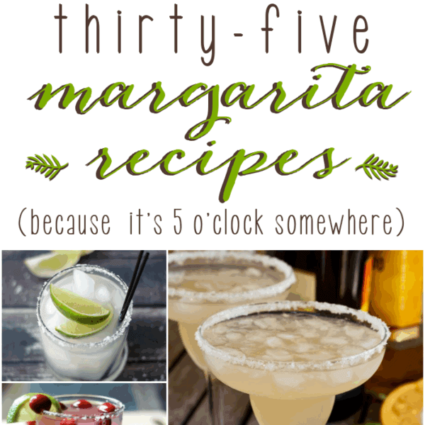 35 Margarita Recipes.