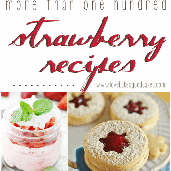 More than 100 Strawberry Recipes collage.
