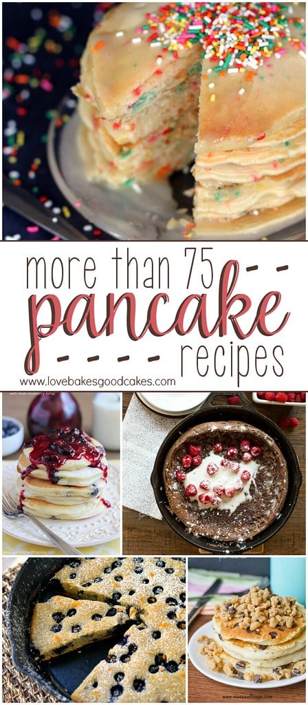 More than 75 Pancake Recipes Round-Up collage.