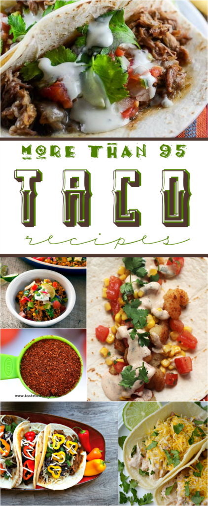 More than 95 Taco Recipes collage.