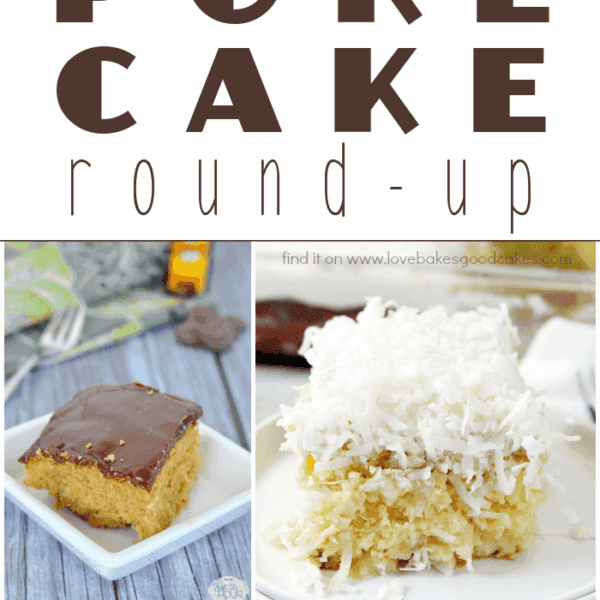 The ULTIMATE Poke Cake Round-Up collage.