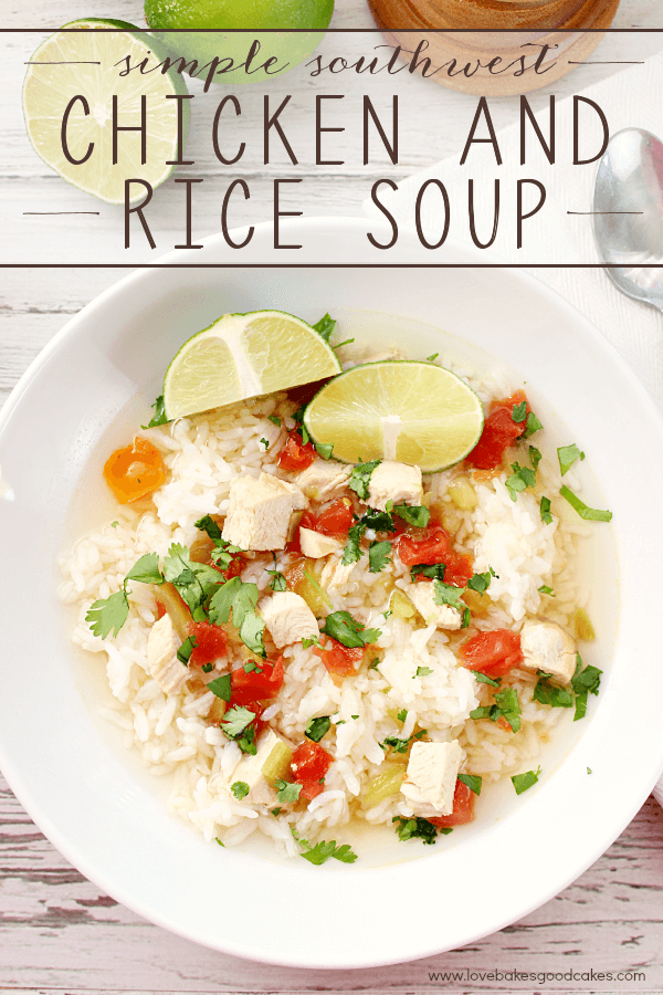 Simple Southwest Chicken & Rice Soup in a white bowl with lime.