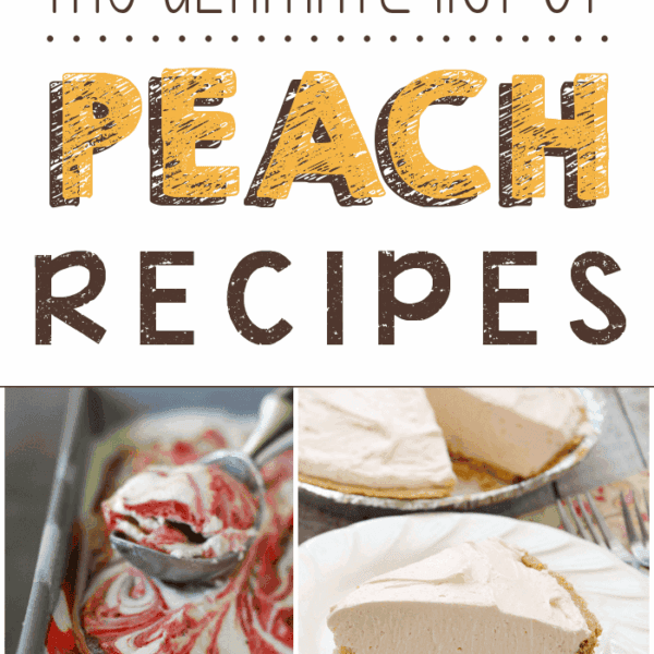 The ULTIMATE List of Peach Recipes collage.