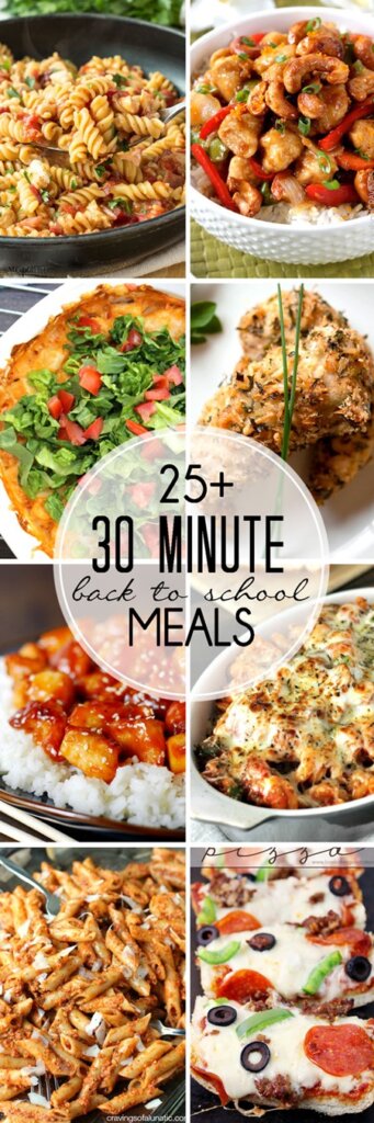 25+ 30-Minute Back to School Meals collage.