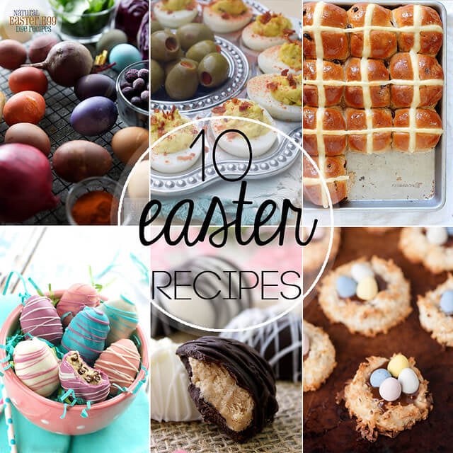 10 Easter Recipes you need to make collage.