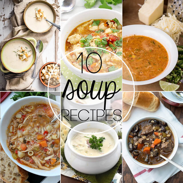 10 Soup Recipes From your Favorite Bloggers