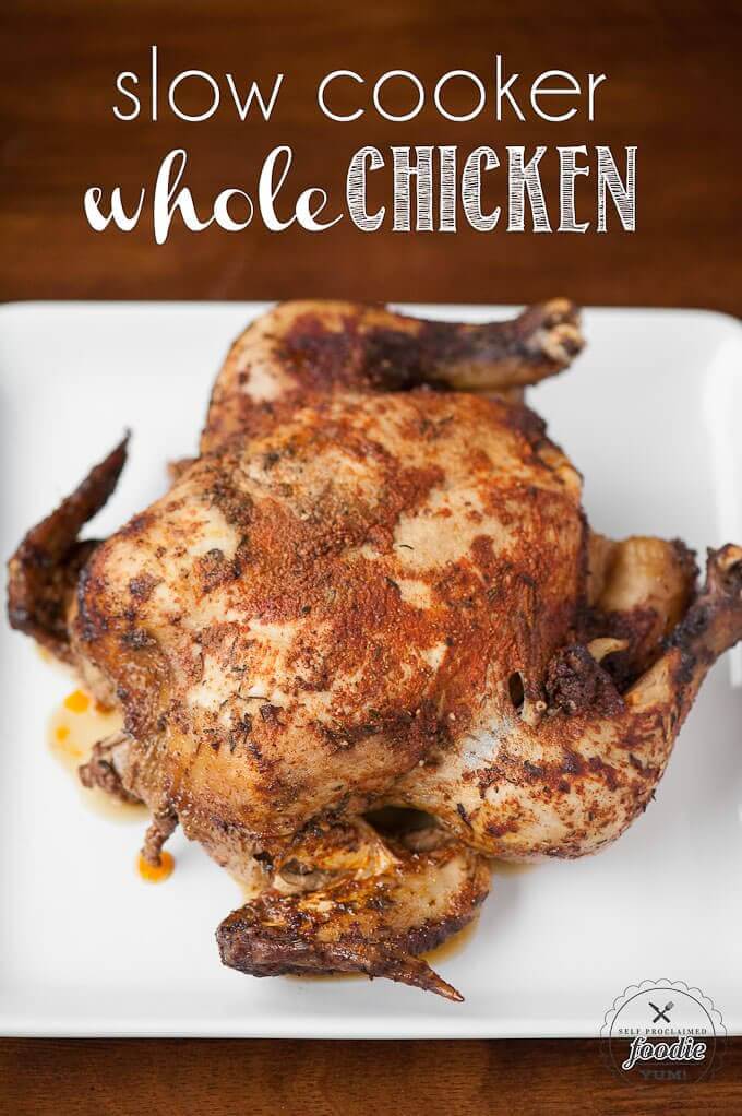 Slow cooker whole chicken.