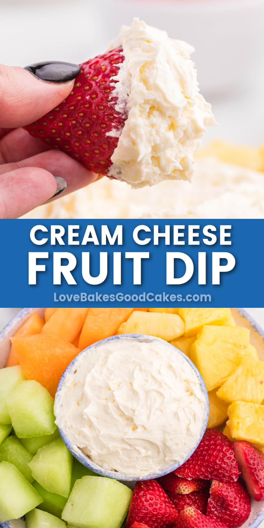 Cream Cheese Fruit Dip Love Bakes Good Cakes