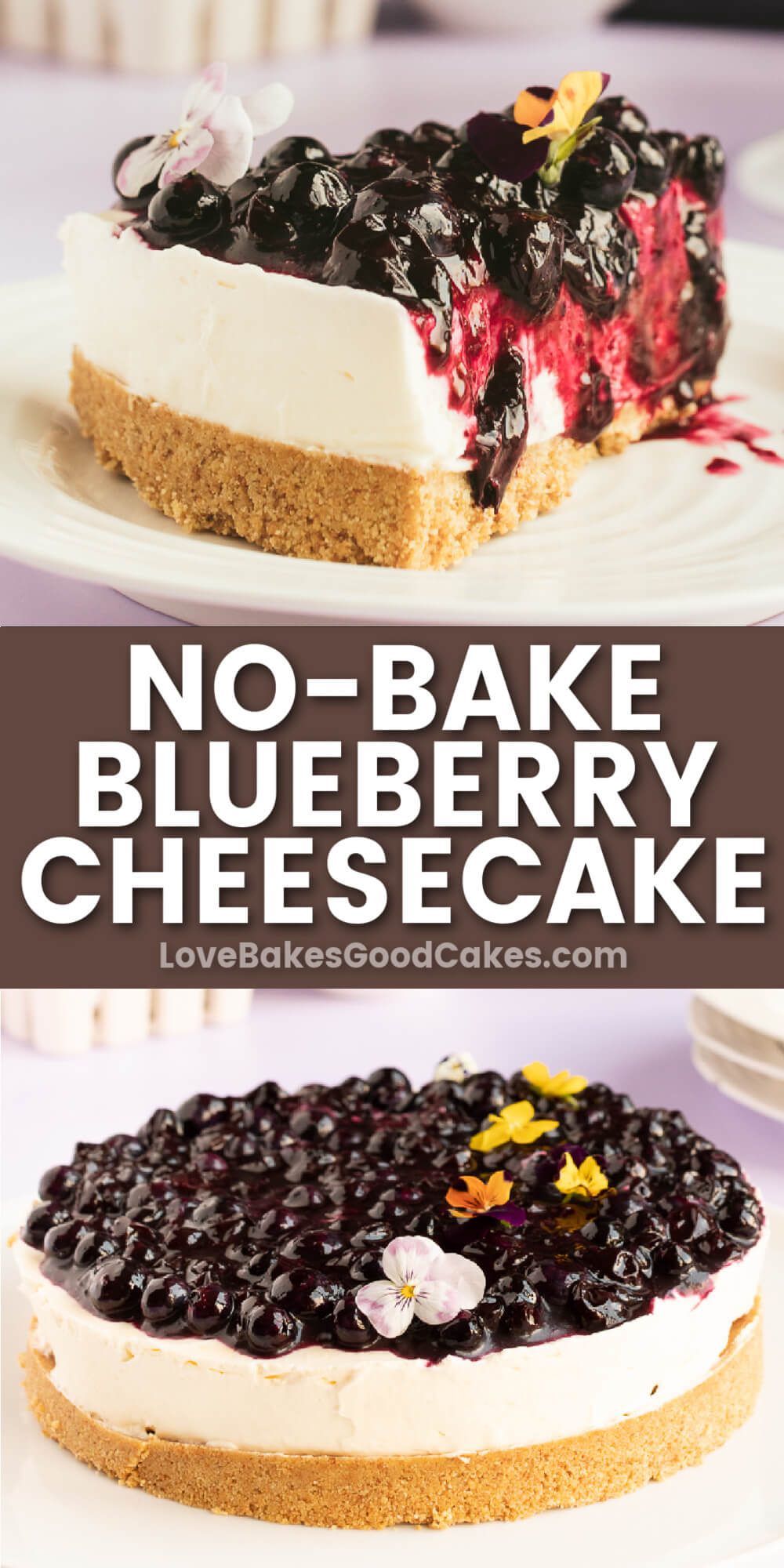No-Bake Blueberry Cheesecake - Love Bakes Good Cakes