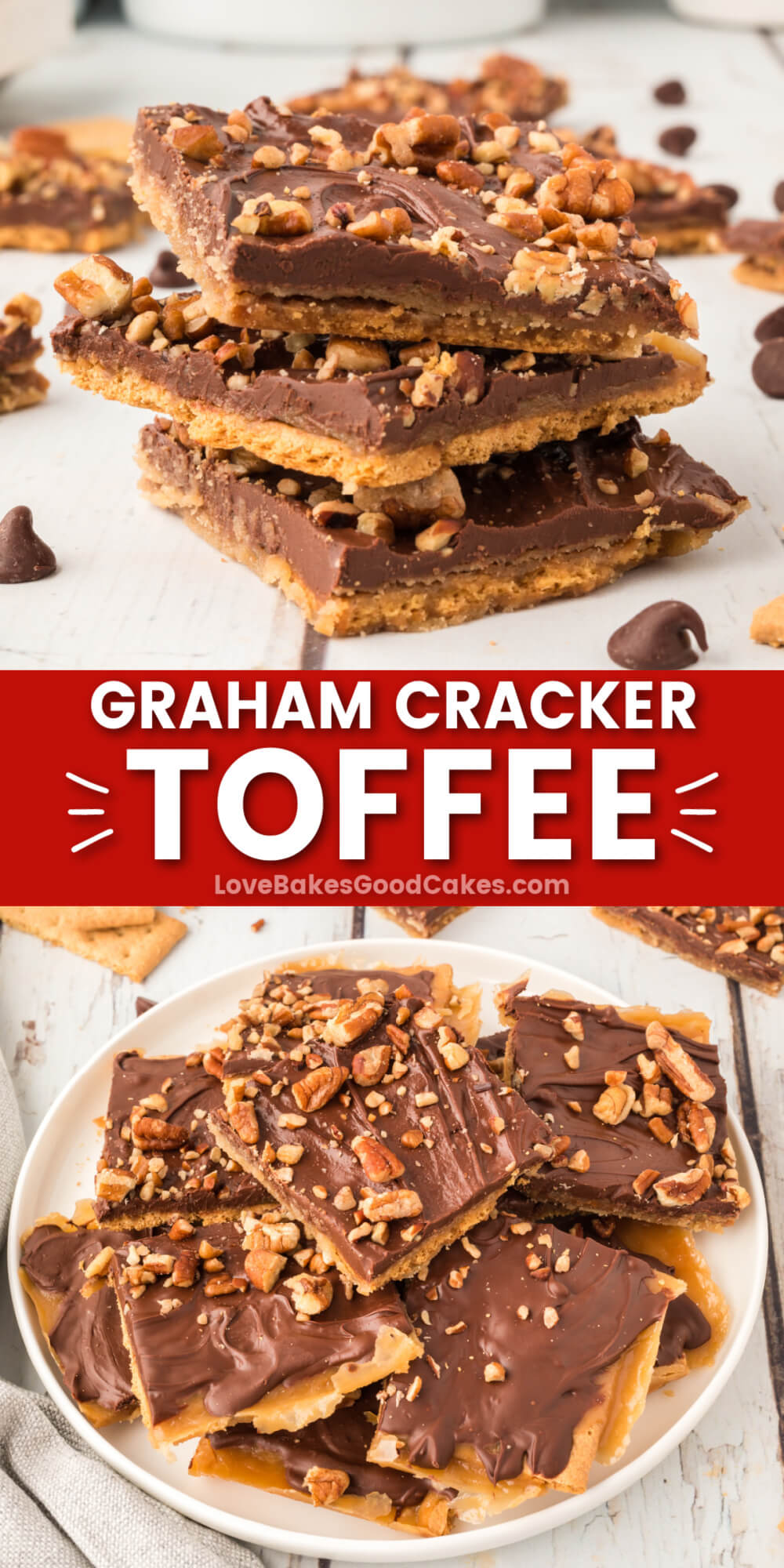 Graham Cracker Toffee Love Bakes Good Cakes