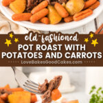 old fashioned pot roast with potatoes and carrots pin collage