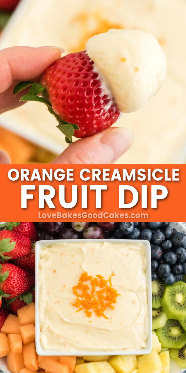 Orange Creamsicle Fruit Dip - Love Bakes Good Cakes