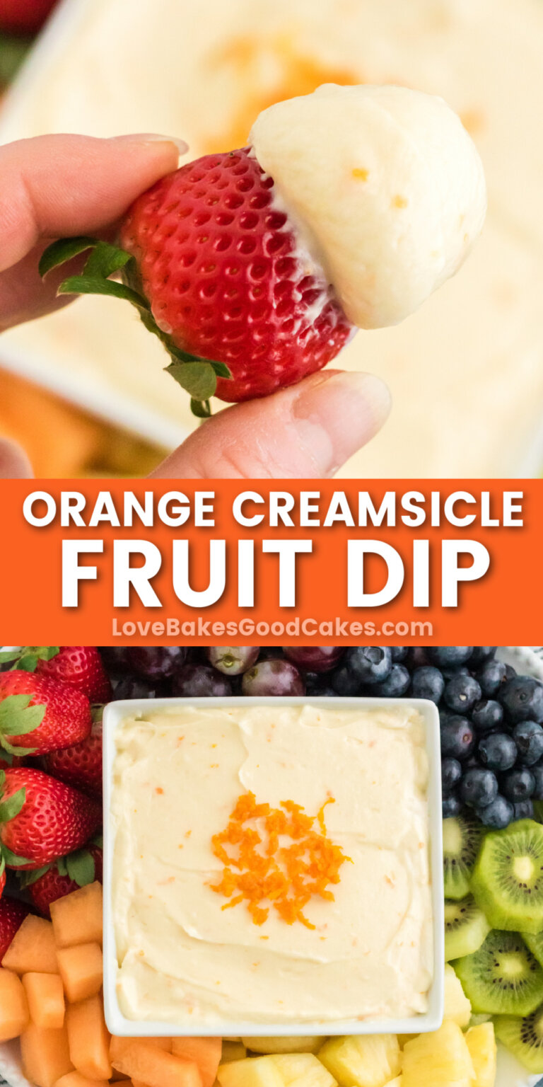 Orange Creamsicle Fruit Dip Love Bakes Good Cakes