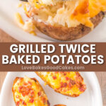 grilled twice baked potatoes pin collage