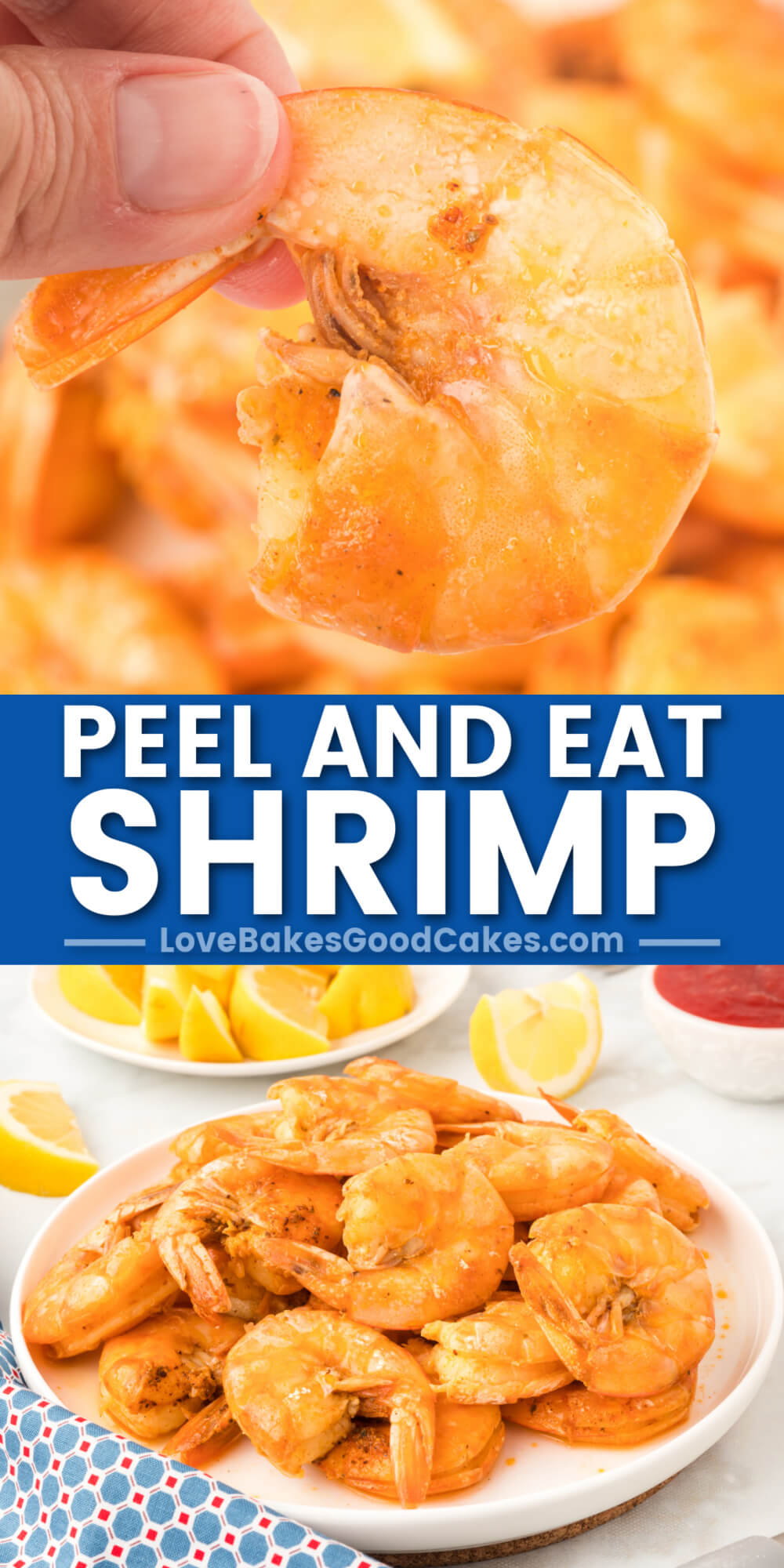 Peel and Eat Shrimp - Love Bakes Good Cakes