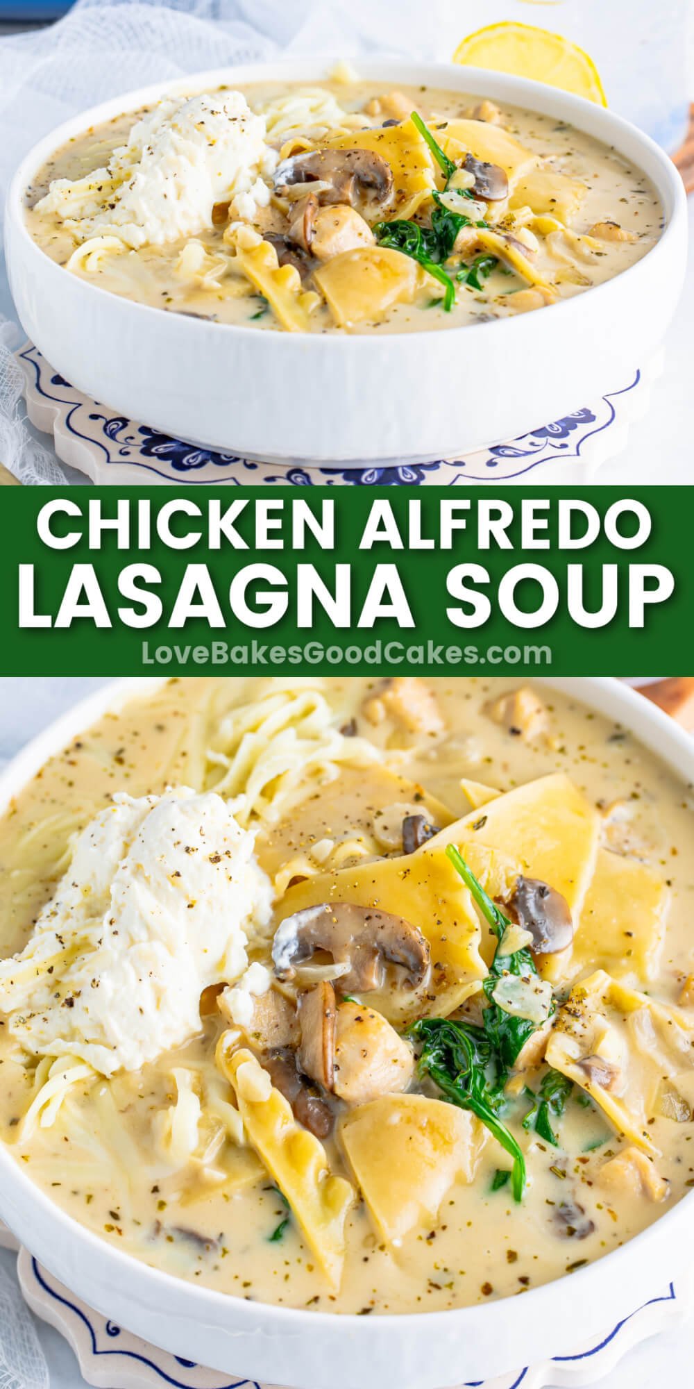 Chicken Alfredo Lasagna Soup Love Bakes Good Cakes