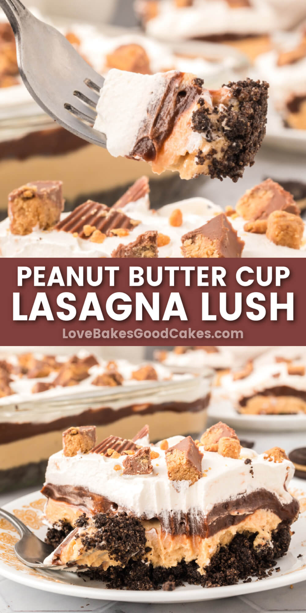 Peanut Butter Cup Lasagna Lush - Love Bakes Good Cakes