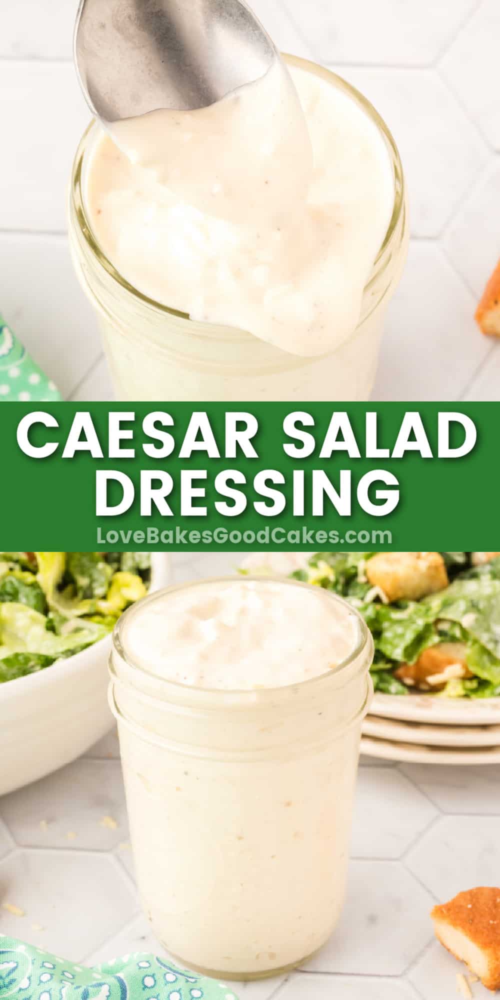 Caesar Salad Dressing Love Bakes Good Cakes