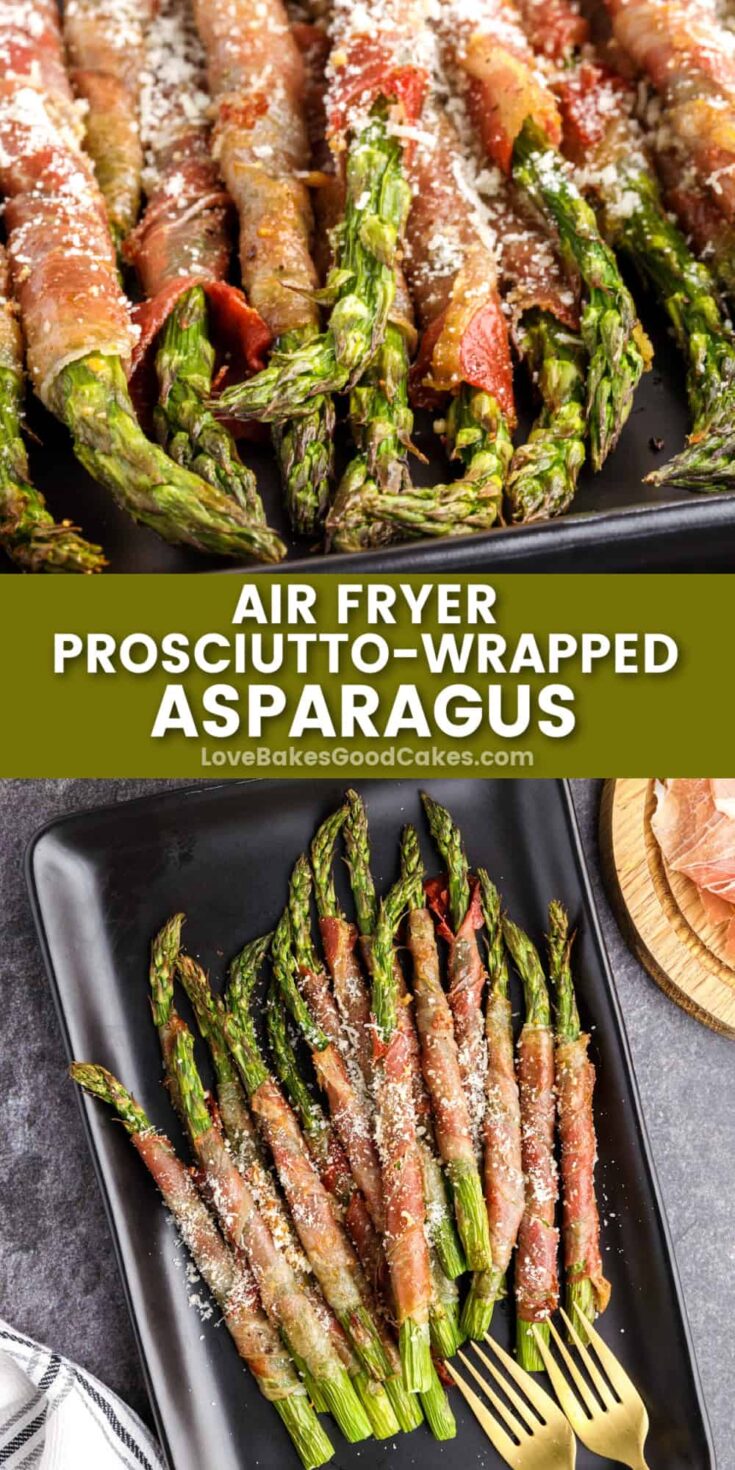 Air Fryer Prosciutto Wrapped Asparagus Love Bakes Good Cakes