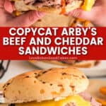 copycat arby's beef and cheddar sandwiches pin collage