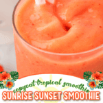 Copycat Tropical Smoothie Sunrise Sunset Smoothie facebook collage