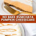 no bake rumchata pumpkin cheesecake pin collage