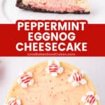peppermint eggnog cheesecake pin collage