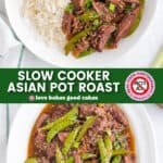 slow cooker asian pot roast pin collage 1